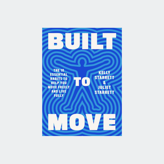 Juliet and Kelly Starrett - Built to Move