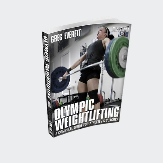 Greg Everett - Olympic Weightlifting - A complete guide for Athletes and Coaches